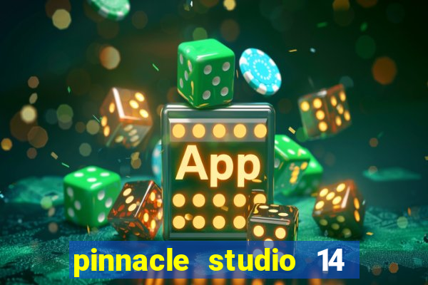 pinnacle studio 14 download portugues completo + serial