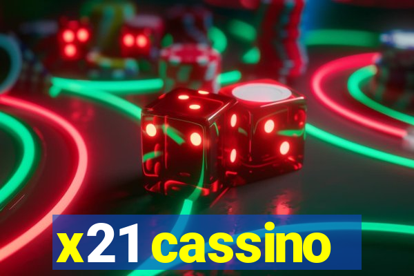 x21 cassino