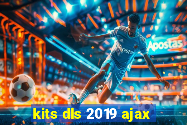 kits dls 2019 ajax