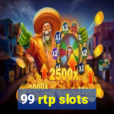 99 rtp slots