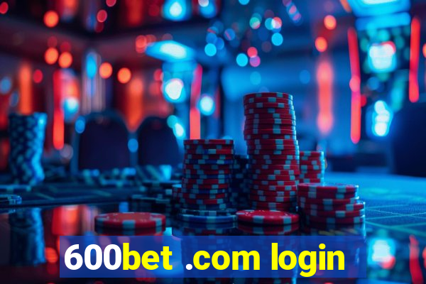 600bet .com login