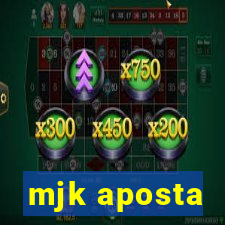 mjk aposta