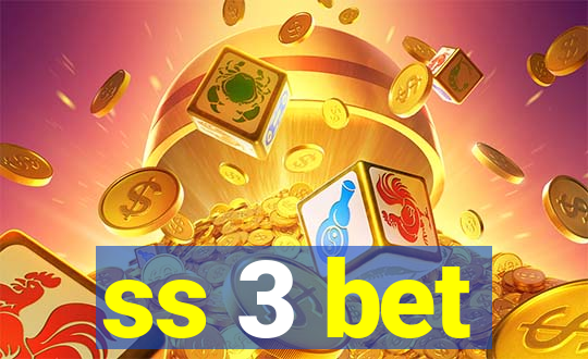 ss 3 bet