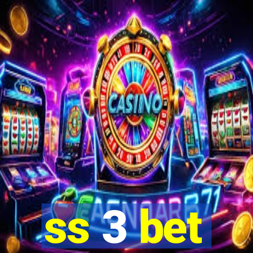 ss 3 bet