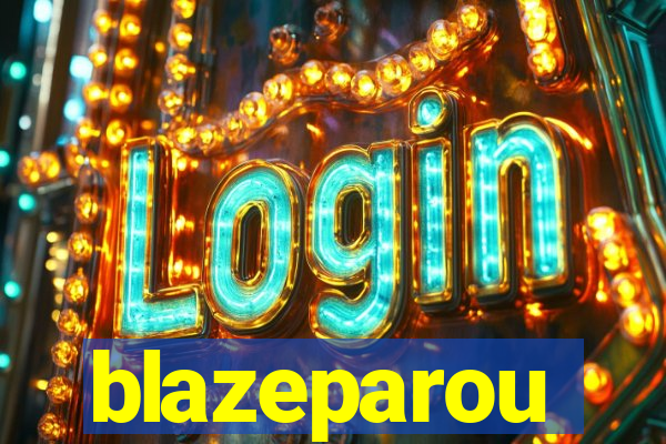 blazeparou