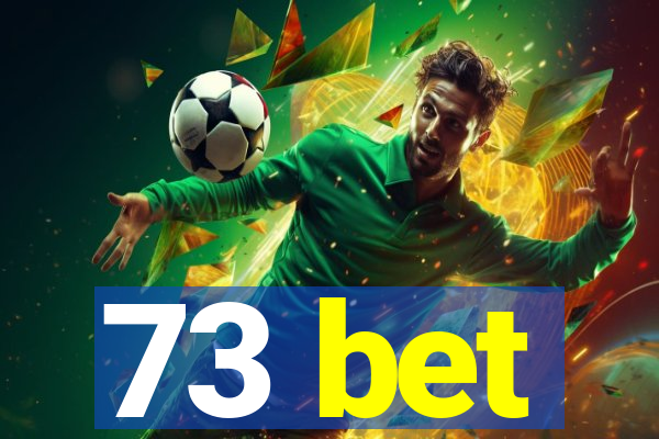 73 bet