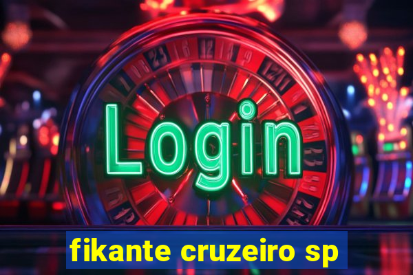 fikante cruzeiro sp