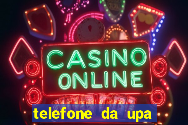 telefone da upa roberto santos