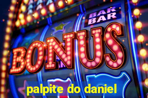 palpite do daniel