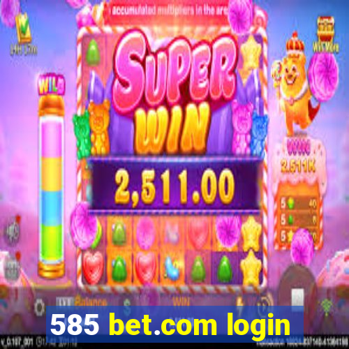 585 bet.com login