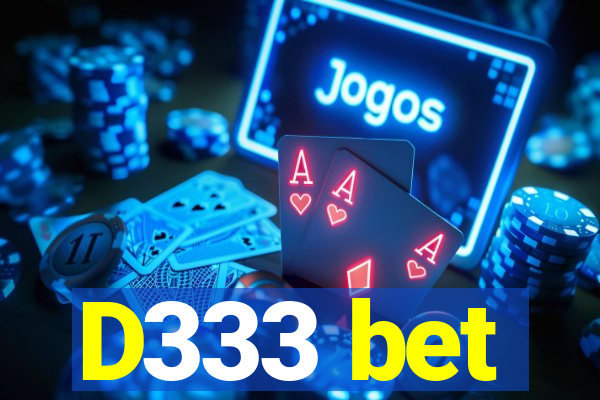 D333 bet