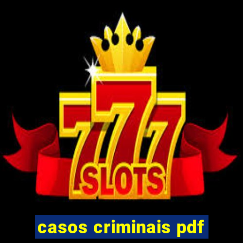 casos criminais pdf