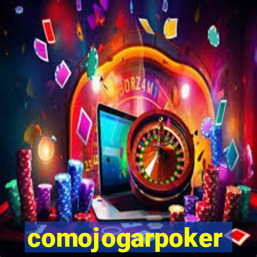 comojogarpoker