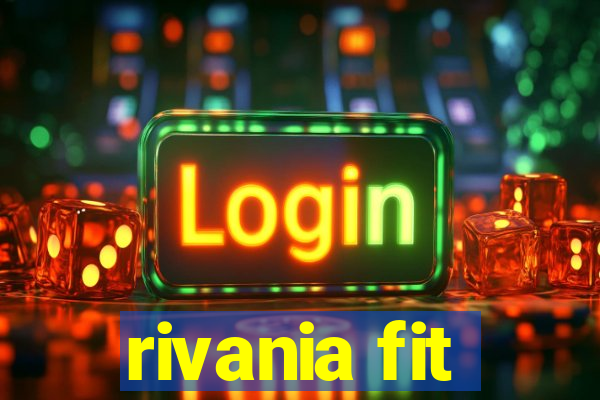 rivania fit