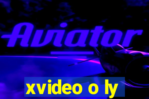 xvideo o ly