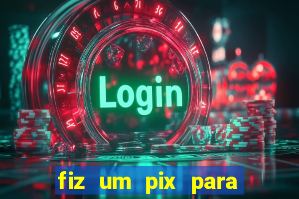 fiz um pix para uma conta inativa o que fazer