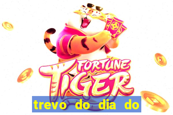trevo do dia do jogo do bicho
