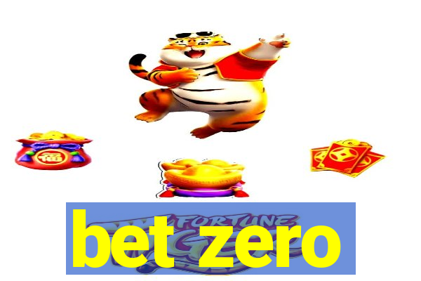 bet zero