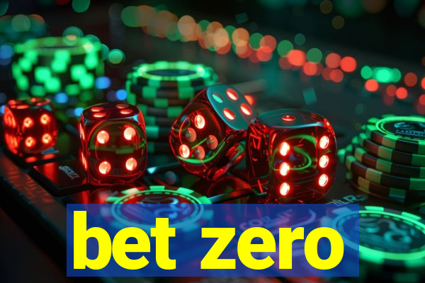 bet zero