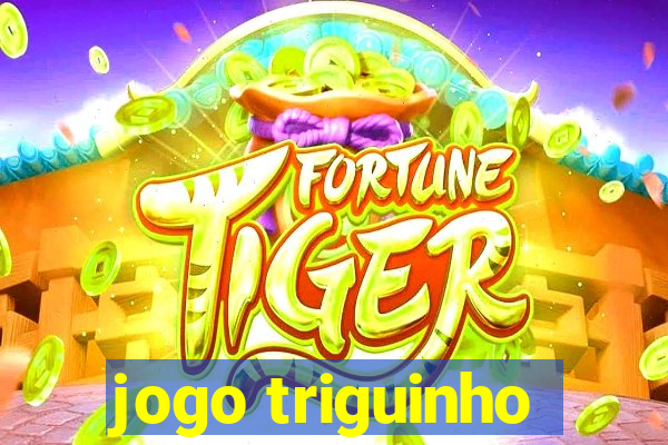 jogo triguinho