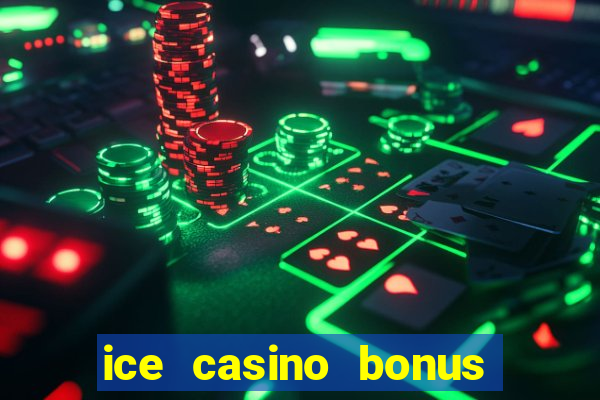 ice casino bonus 25 euro