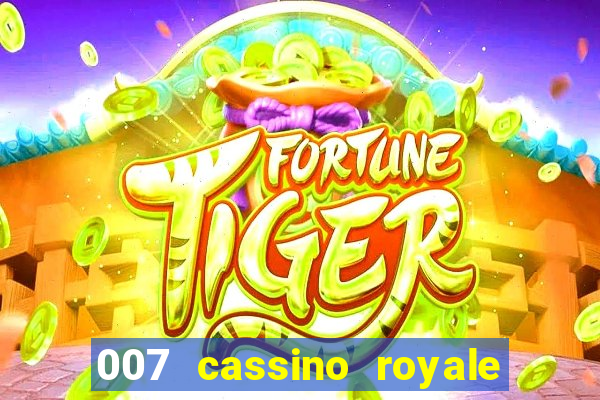 007 cassino royale filme completo em portugues
