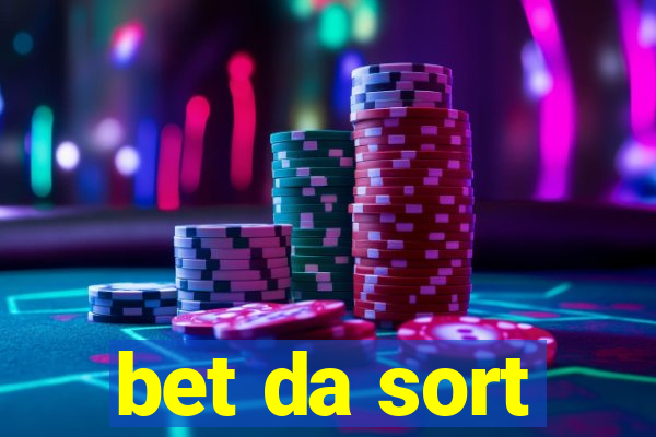 bet da sort