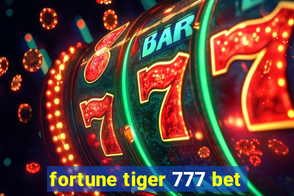 fortune tiger 777 bet