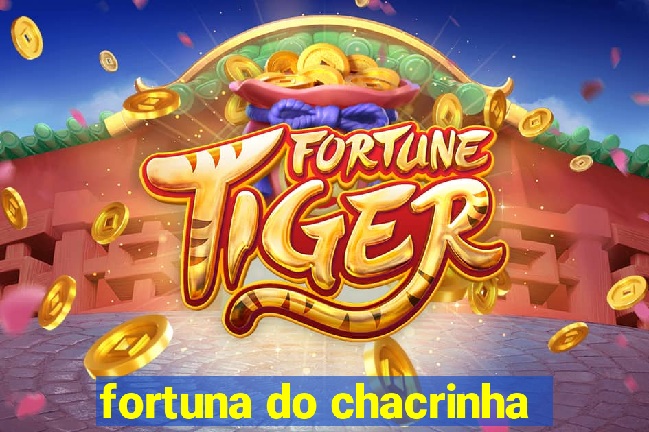 fortuna do chacrinha