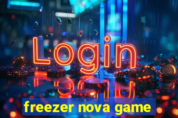 freezer nova game