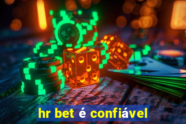 hr bet é confiável