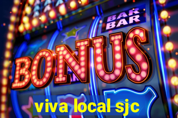 viva local sjc