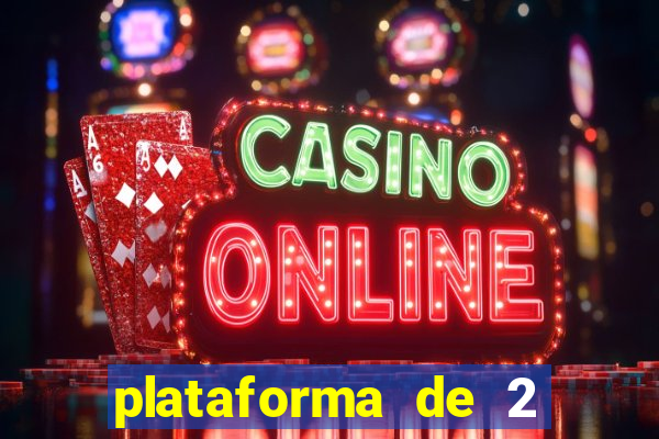 plataforma de 2 reais cassino