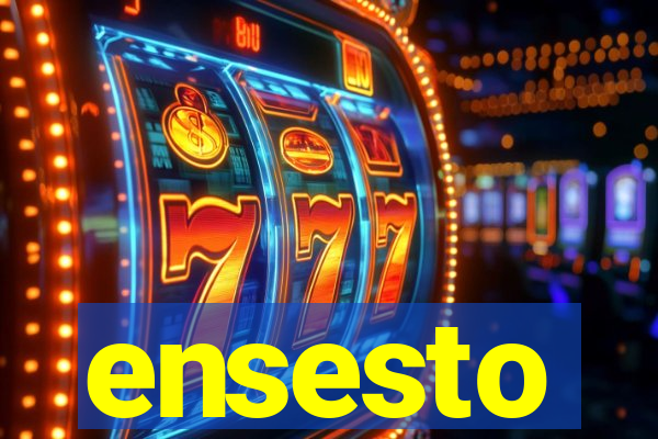 ensesto