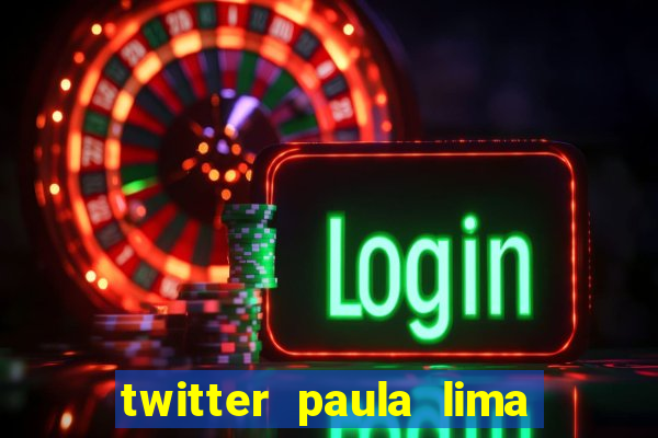 twitter paula lima musa do corinthians