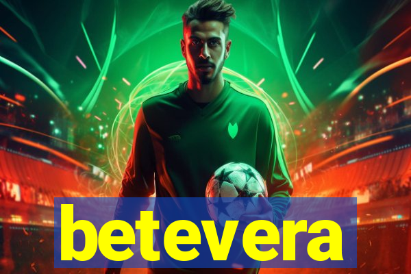 betevera