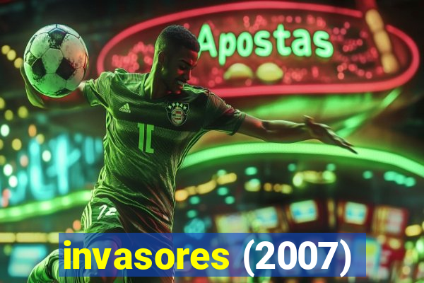 invasores (2007)