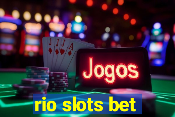 rio slots bet