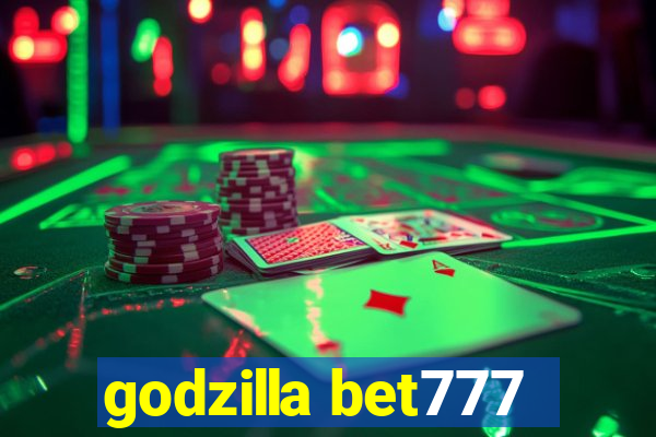 godzilla bet777