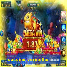 cassino vermelho 555