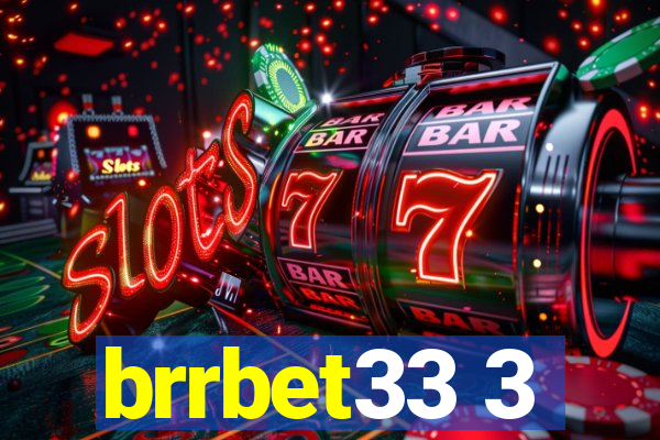 brrbet33 3