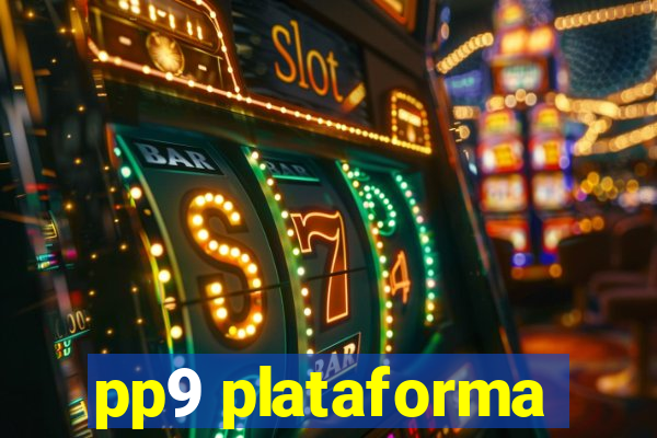 pp9 plataforma