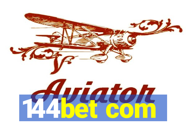 144bet com