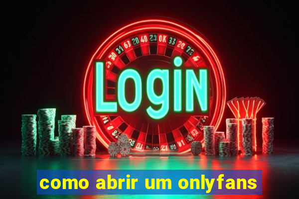 como abrir um onlyfans