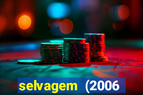 selvagem (2006 filme completo dublado