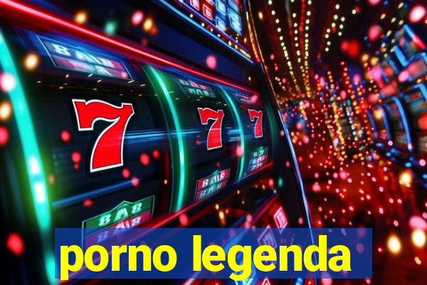 porno legenda
