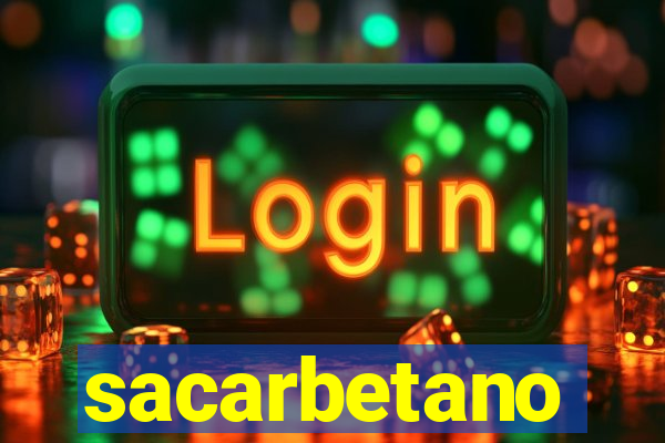 sacarbetano