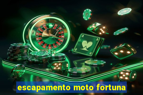 escapamento moto fortuna