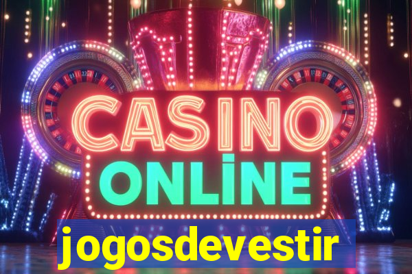 jogosdevestir