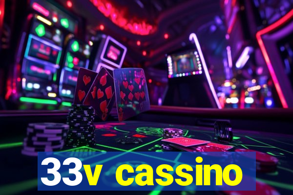 33v cassino